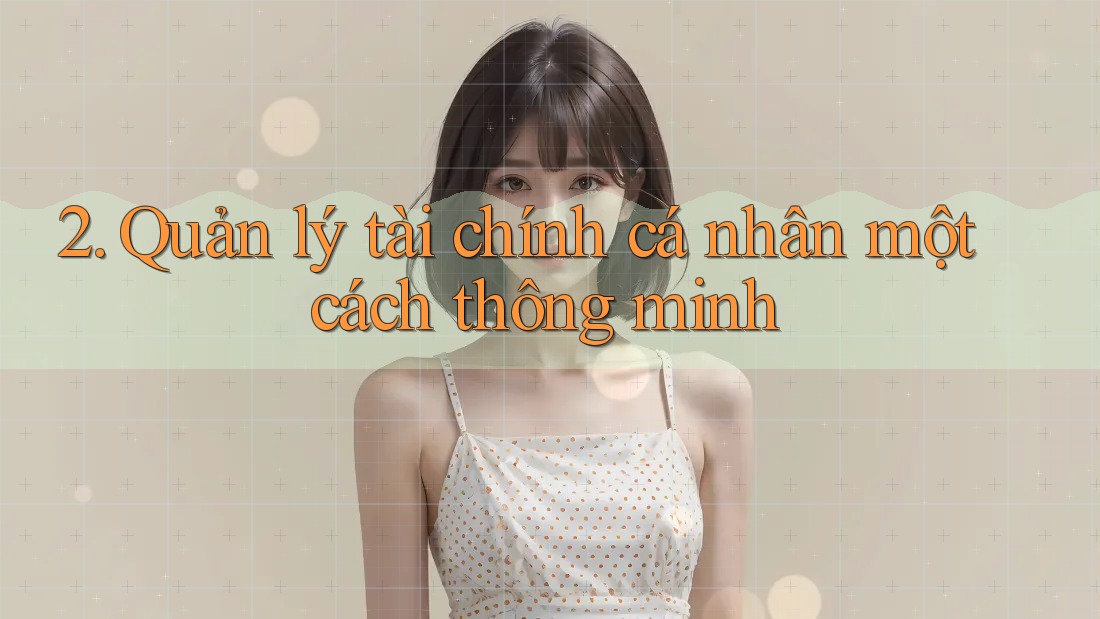 2. Quản lý tài chính cá nhân một cách thông minh