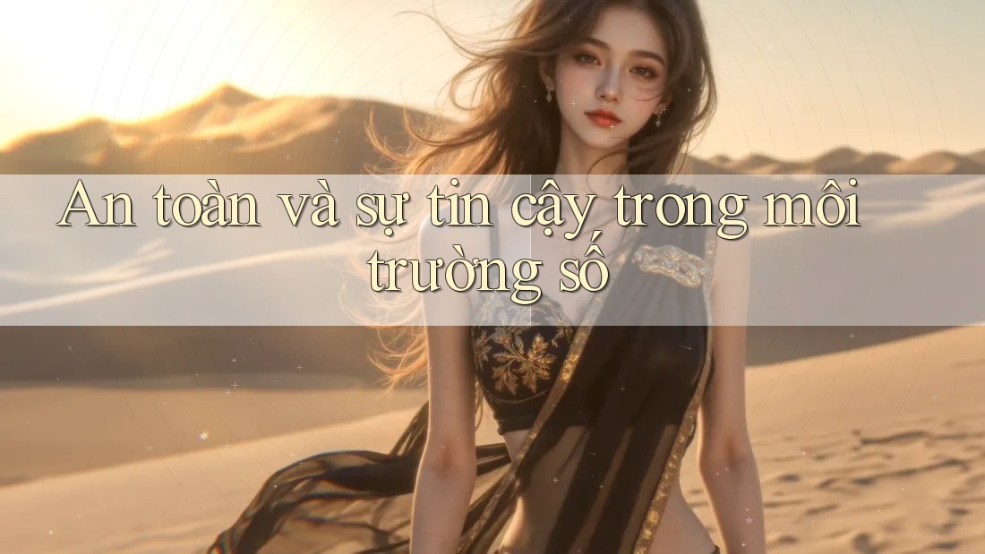 An toàn và sự tin cậy trong môi trường số
