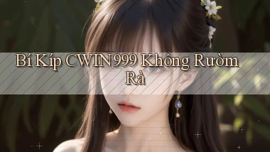 bí kíp cwin999 không rườm rà