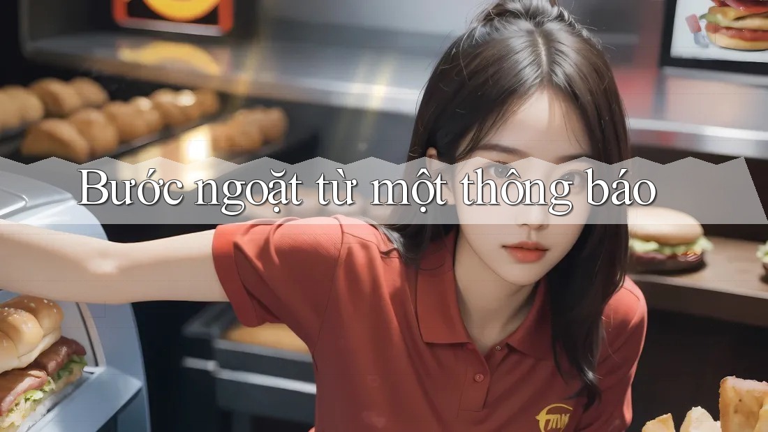 Bước ngoặt từ một thông báo