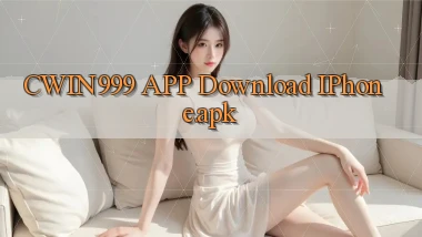 cwin999 APP download iPhone.apk
