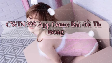 cwin999 app game bài đổi thưởng