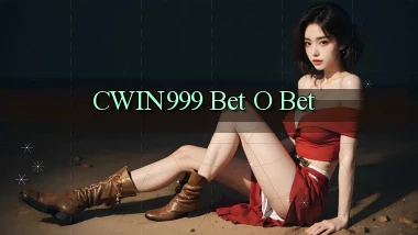 cwin999 bet o bet