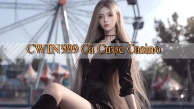 cwin999 cá cược casino
