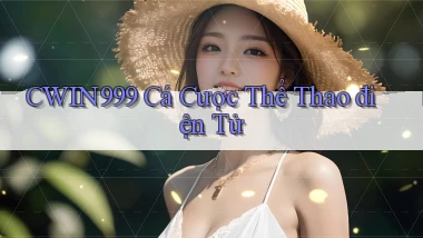 cwin999 cá cược thể thao điện tử
