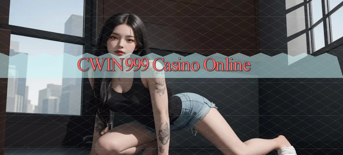 cwin999 casino online