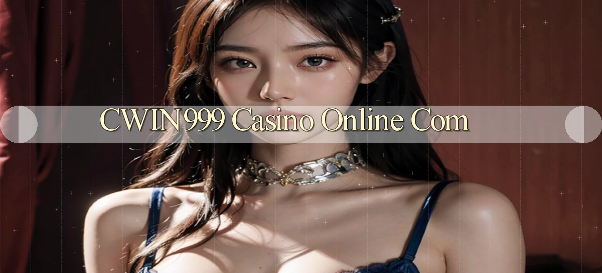 cwin999 casino online com
