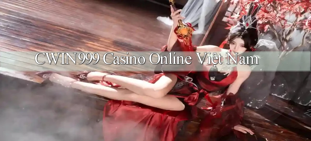 cwin999 casino online việt nam