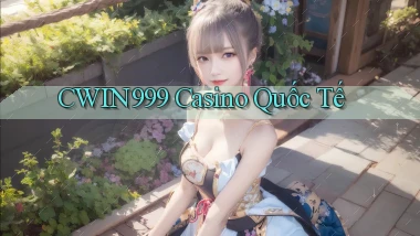 cwin999 casino quốc tế