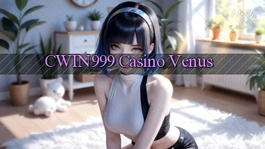 cwin999 casino venus
