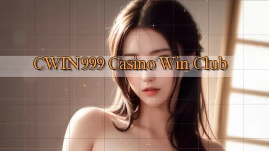 cwin999 casino win club