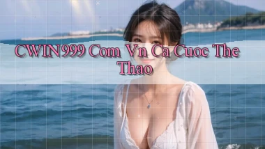 cwin999 com vn ca cuoc the thao
