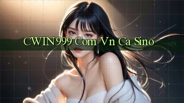 cwin999 com vn ca sino