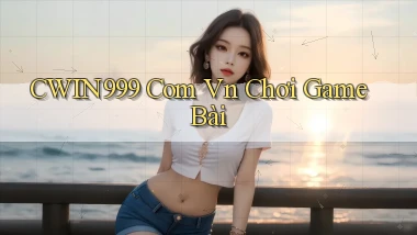 cwin999 com vn chơi game bài