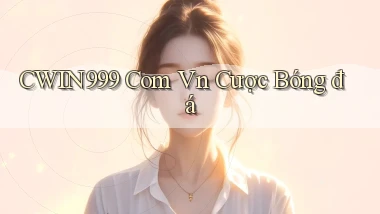 cwin999 com vn cược bóng đá