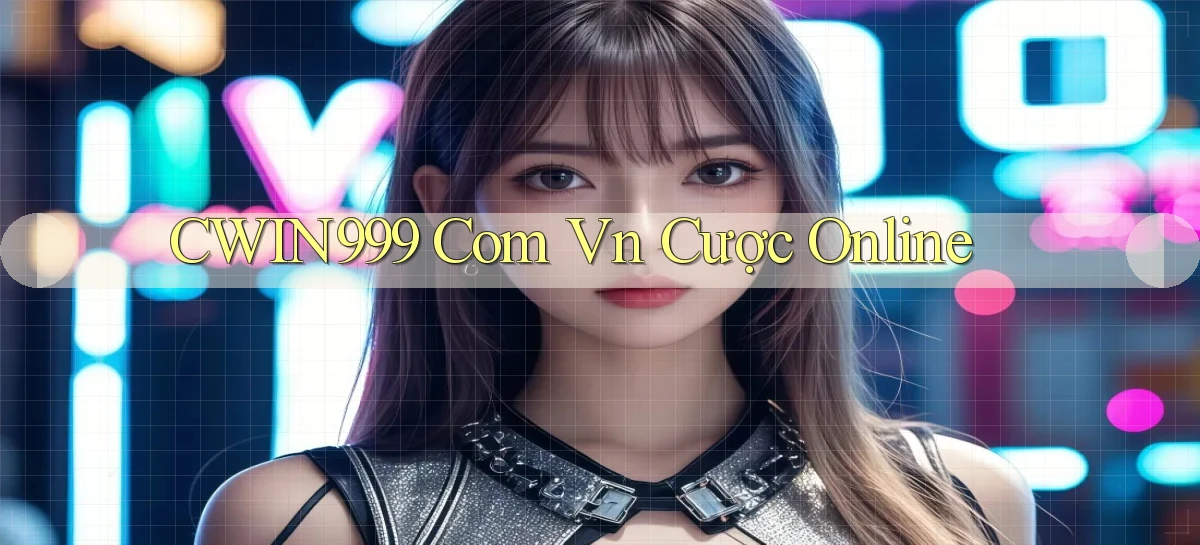 cwin999 com vn cược online