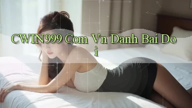 cwin999 com vn danh bai doi