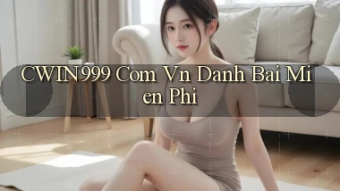 cwin999 com vn danh bai mien phi