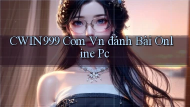 cwin999 com vn đánh bài online pc