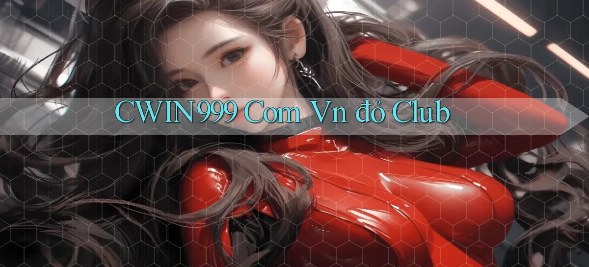 cwin999 com vn đỏ club