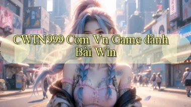 cwin999 com vn game đánh bài win