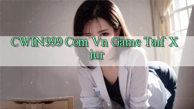 cwin999 com vn game taif xiur