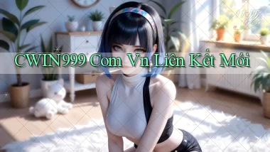 cwin999 com vn liên kết mới