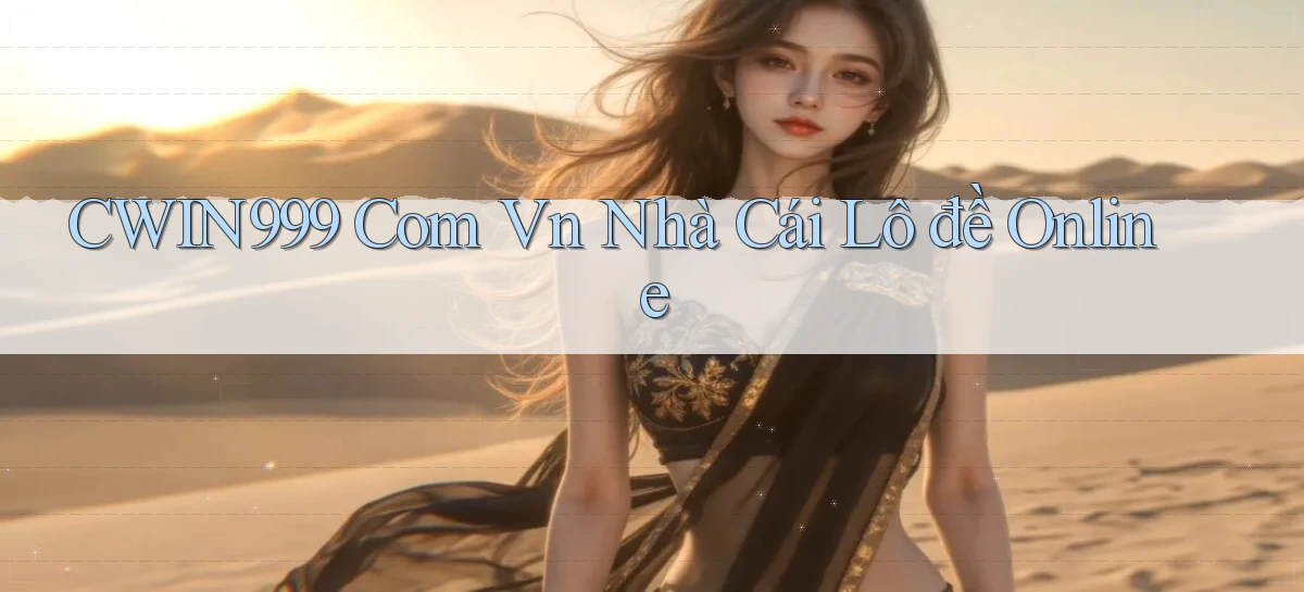 cwin999 com vn nhà cái lô đề online
