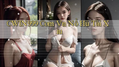 cwin999 com vn nổ hũ tài xỉu