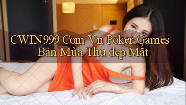 cwin999 com vn poker games bản mùa thu đẹp mắt