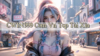 cwin999 com vn top tài xỉu