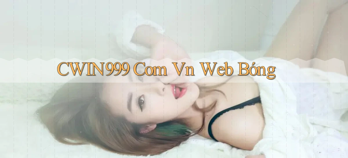 cwin999 com vn web bóng