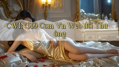 cwin999 com vn web đổi thưởng