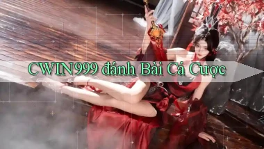 cwin999 đánh bài cá cược