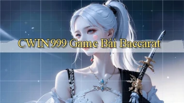 cwin999 game bài baccarat