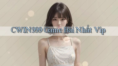 cwin999 game bài nhất vip