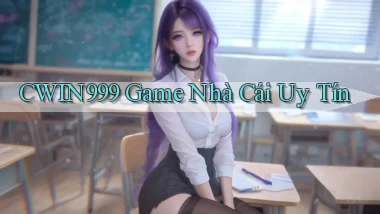 cwin999 game nhà cái uy tín