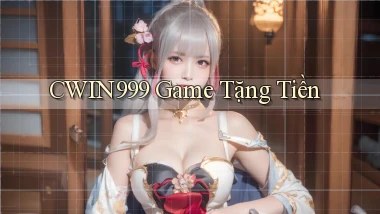 cwin999 game tặng tiền