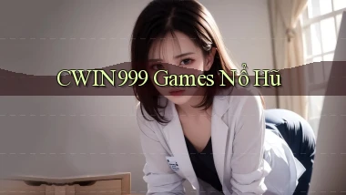 cwin999 games nổ hũ