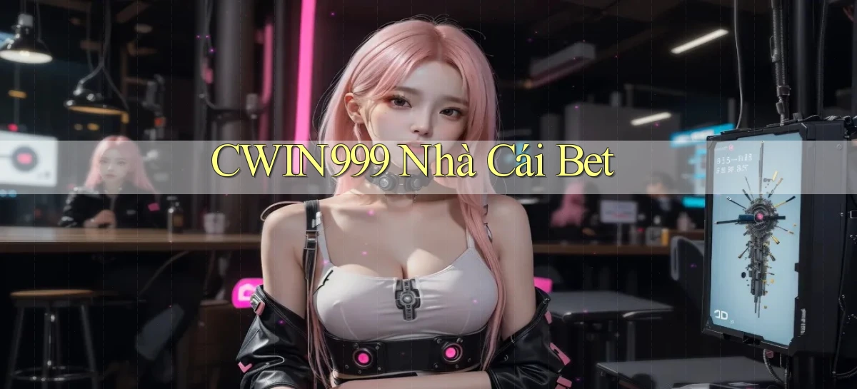 cwin999  nhà cái bet