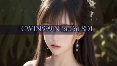 cwin999 nha cai so1