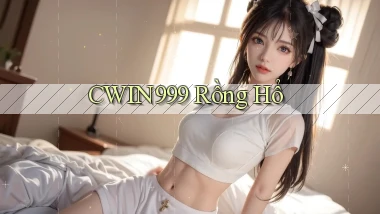cwin999 rồng hổ