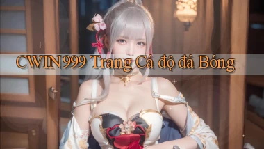 cwin999 trang cá độ đá bóng