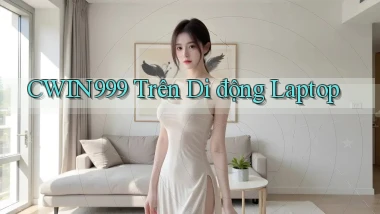 cwin999 trên di động laptop