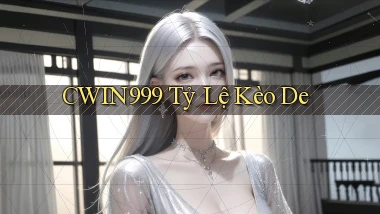 cwin999 tỷ lệ kèo de