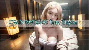 cwin999 Xổ số trực tuyến