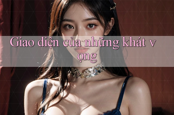 Giao diện của những khát vọng