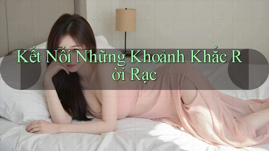Kết Nối Những Khoảnh Khắc Rời Rạc