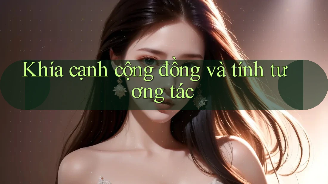 Khía cạnh cộng đồng và tính tương tác