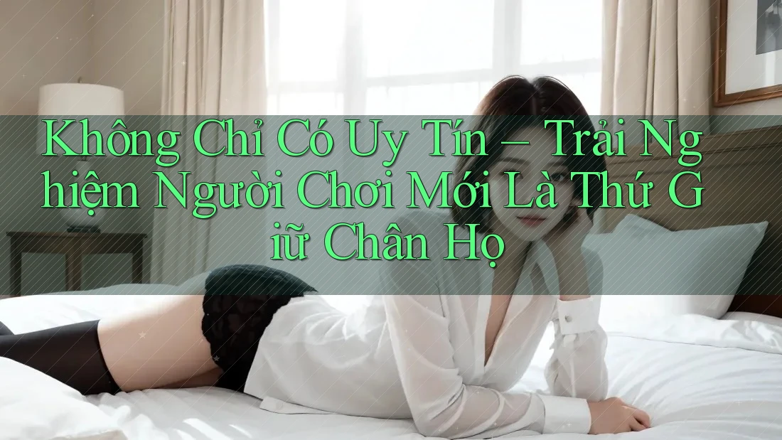 Không Chỉ Có Uy Tín – Trải Nghiệm Người Chơi Mới Là Thứ Giữ Chân Họ